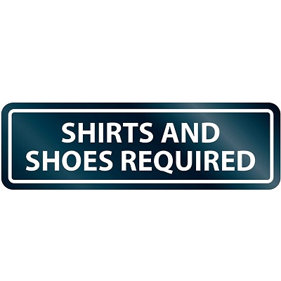 Sign-Glass Door, Self-Stick 2X8, Shirts & Shoes Required